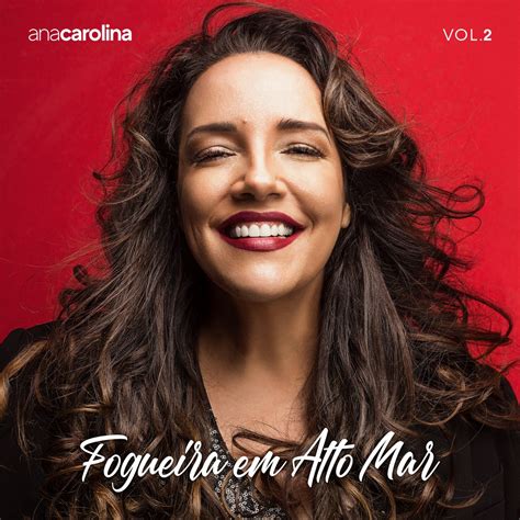 ‎fogueira Em Alto Mar Vol 2 Single Album By Ana Carolina Apple