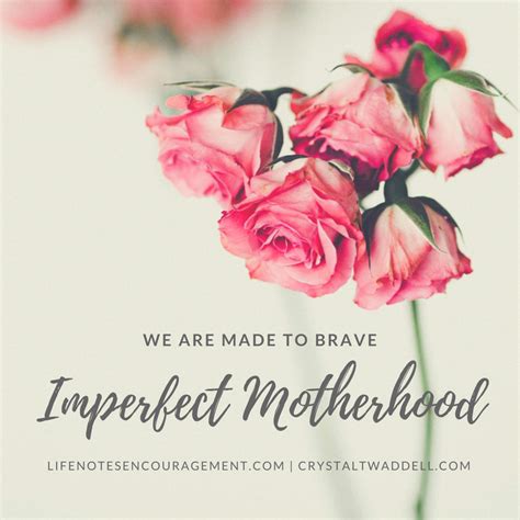 we are made to brave imperfect motherhood crystal twaddell