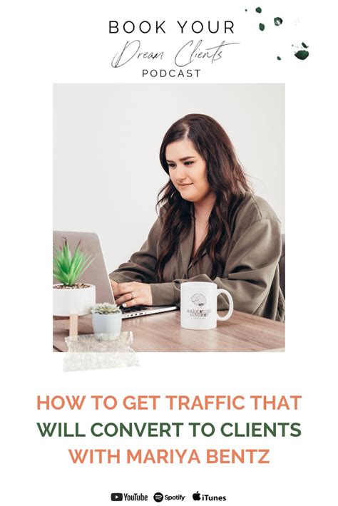 How To Get Traffic That Will Convert To Clients With Mariya Bentz