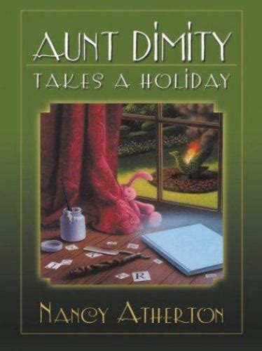 Aunt Dimity Ser Aunt Dimity Takes A Holiday By Nancy Atherton 2003