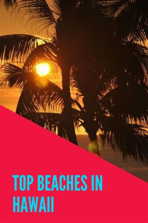 7 Best Beaches In Hawaii That You Must Visit Soon Dad On The Move A