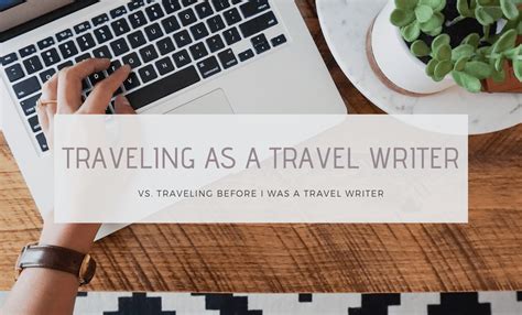 Traveling As A Travel Writer Vs Traveling Before I Was A Travel Writer