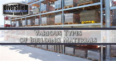 Various Types Of Building Materials Dbs Inc