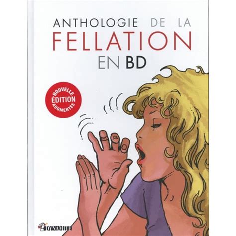 Anthologie De La Fellation En Bd Edition Revue Et Augmentee Cartelet