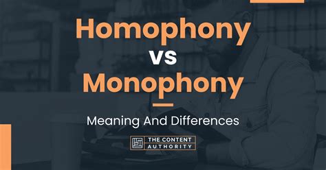 Homophony Vs Monophony Meaning And Differences