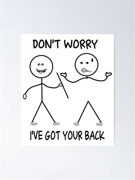 Dont Worry Ive Got Your Back I Got Your Back Stick Figure