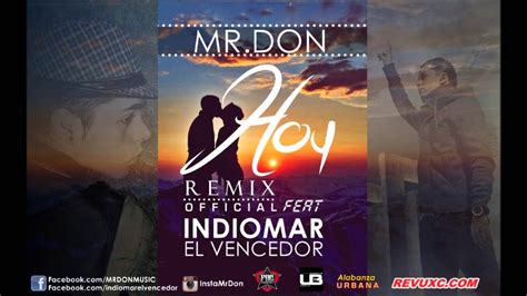Hoy Remix Mrdon Feat Indiomar El Vencedor 2015 Romantico Youtube