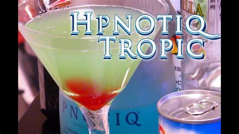 Hpnotiq Tropic Recipe TheFNDC YouTube