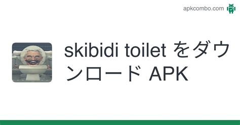 Skibidi Toilet Apk Android Game