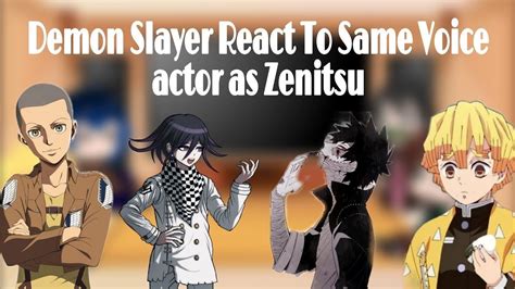 Kimetsu No Yaibademon Slayer React To Same Voice Actor As Zenitsu