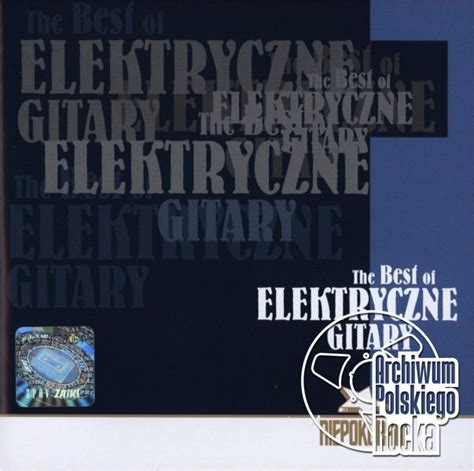 Elektryczne Gitary Człowiek Z Liściem - The Best Of Elektryczne Gitary | Elektryczne Gitary | 2001-09-28 | 014