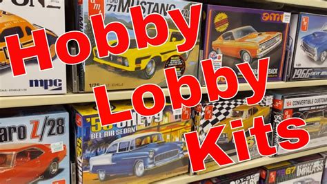 Hobby Lobby Model Kits Are All Hobby Lobbies The Same Youtube