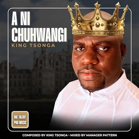 Play A Ni Chihwangi By King Tsonga On Amazon Music
