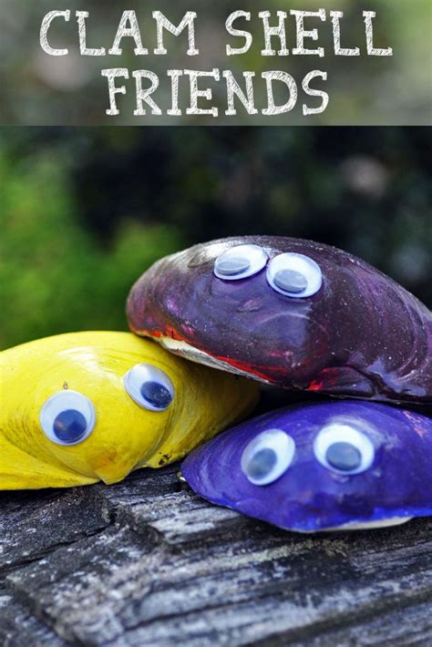 Clam Shell Friends Shell Crafts For Kids Shell Crafts Kids Shell