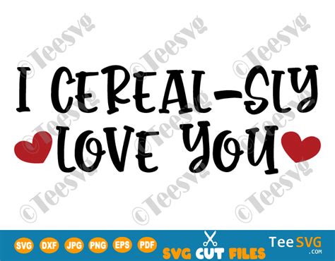 I Cerealsly Love You SVG Bowl Cereal SVG PNG Clipart Valentine's Day