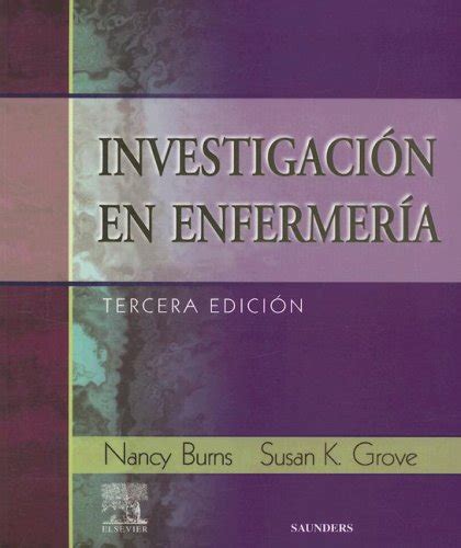 Investigacion En Enfermeria 3ª Ed Burns Nancy Grove Susan K