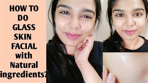 Glass Skin Facial Using Simple Natural Ingredients How To Get Flawless