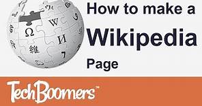 How to Make a Wikipedia Page