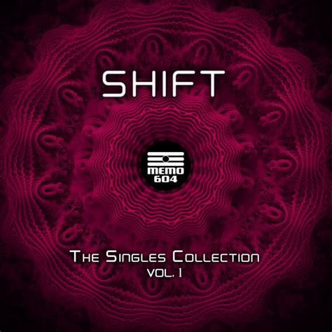 The Singles Collection Vol 1 Compilation By Shift Spotify