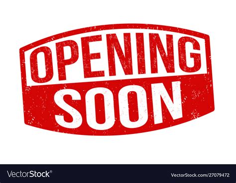 Opening Soon Sign Or Stamp Royalty Free Vector Image