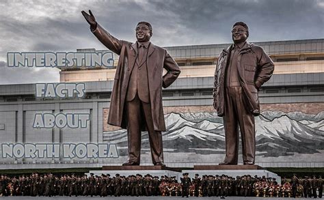 18 Interesting Facts About North Korea North Korea Fat To Know