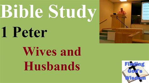 Bible Study 1 Peter Wives And Husbands YouTube