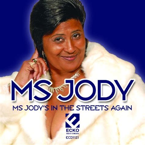 Ms Jodys In The Streets Again Ms Jody Digital Music