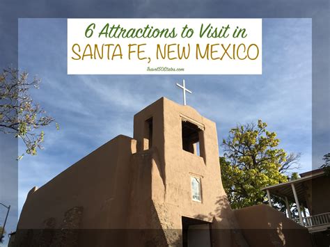 Six Attractions To Visit In Santa Fe New Mexico ~ Travel