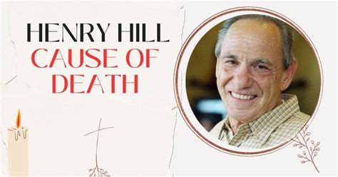 The Untimely Demise Of Mobster Henry Hill What Caused His Death