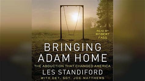 Bringing Adam Home The Abduction That Changed America Audiobook