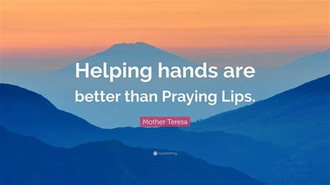 Helping Hands Quotes Mother Teresa