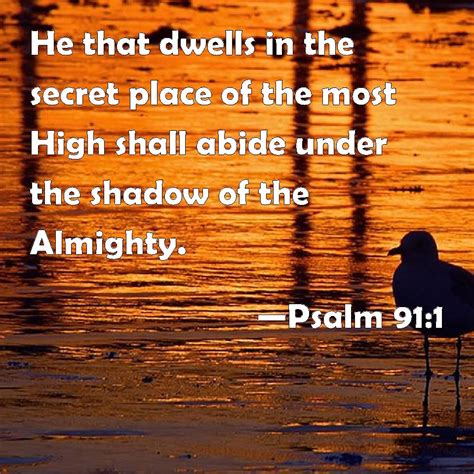 Psalm 911 He That Dwells In The Secret Place Of The Most High Shall