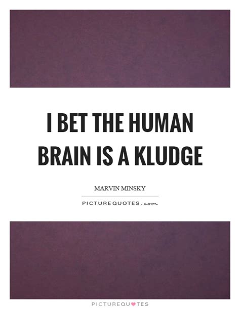Human Brain Quotes And Sayings Human Brain Picture Quotes