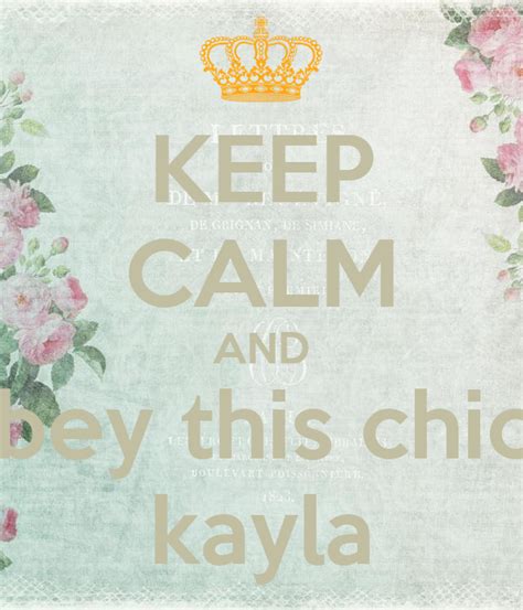 Keep Calm And Obey This Chick Kayla Poster Allenisiawoodley Keep