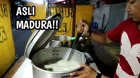 Rembang gempar, penjual bubur keliling mendadak tewas di jalan rendahnya produksi, lanjut eko, karena ketakutan para petani. BUBUR KACANG HIJAU ASLI MADURA - YouTube