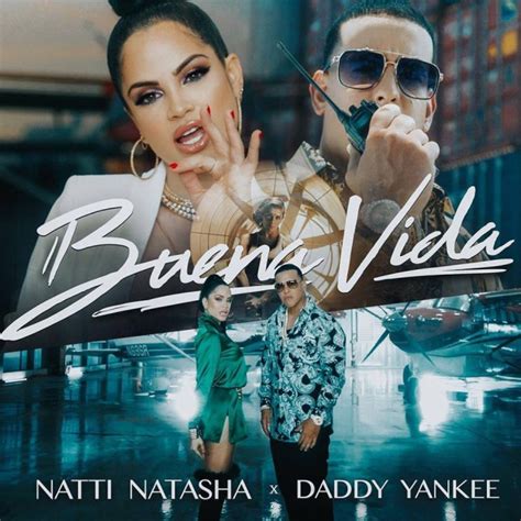 Natti Natasha Y Daddy Yankee Estrenan Video Para Buena Vida Música
