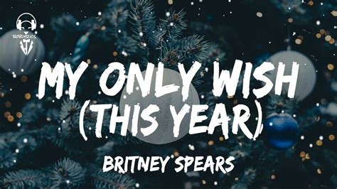 Britney Spears My Only Wish This Year Lyrics Video Youtube