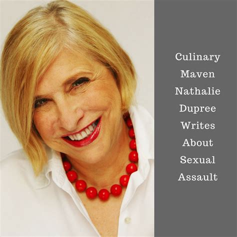 Culinary Maven Nathalie Dupree Writes About Sexual Assault Dianne Jacob Will Write For Food