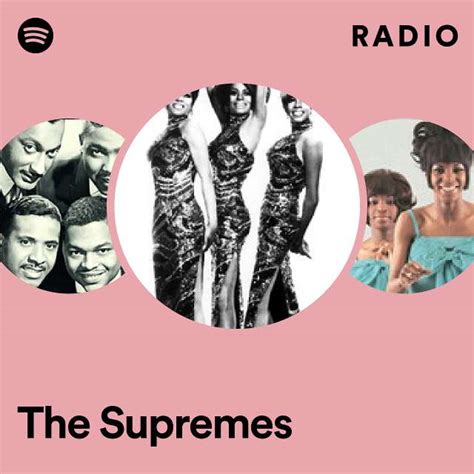 The Supremes Radio Playlist By Spotify Spotify