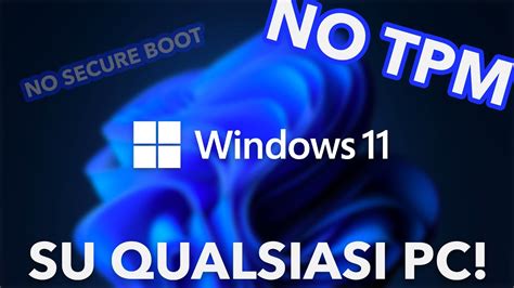 Tutorial Installare Windows 11 Su Qualsiasi Pc Ottobre 2021 Youtube