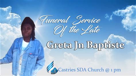 Funeral Service Greta Jn Baptiste Castries SDA Church YouTube