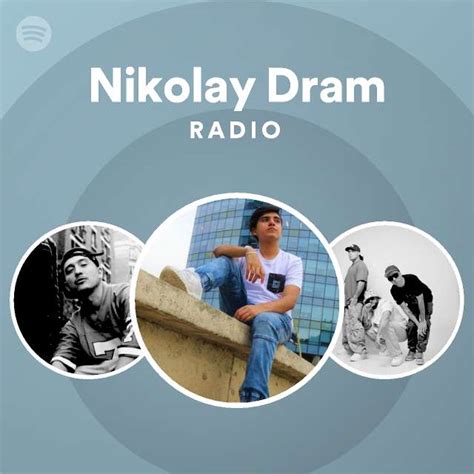 nikolay dram radio playlist by spotify spotify