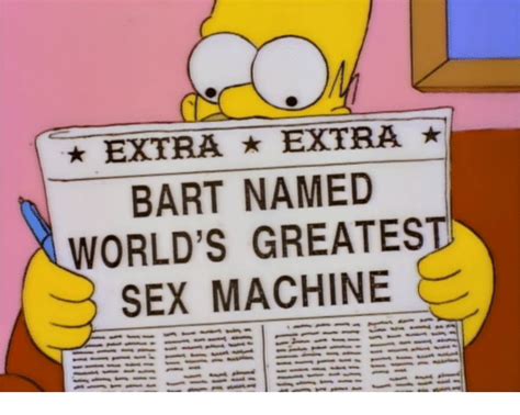 Extra Extra Bart Named World S Greatest Sex Machine Dank Meme On Me Me