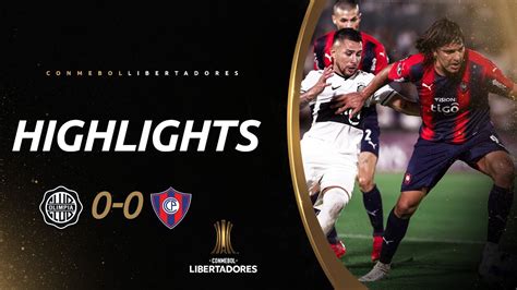 Olimpia Vs Cerro Porteño 0 0 Resumen Conmebol Libertadores 2022