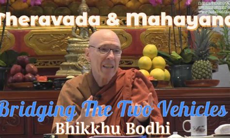 Bridging The Two Vehicles Theravada And Mahayana Buddhism By Bhikkhu