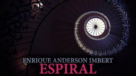 Audio Cuento ESPIRAL De Enrique Anderson Imbert YouTube