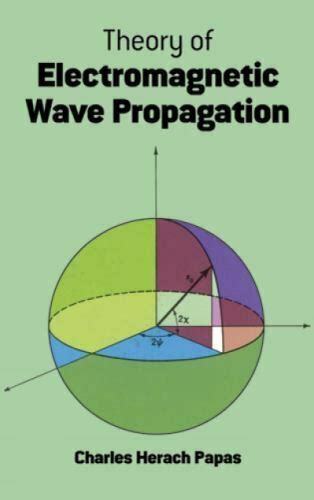 Dover Books On Physics Ser Theory Of Electromagnetic Wave Propagation
