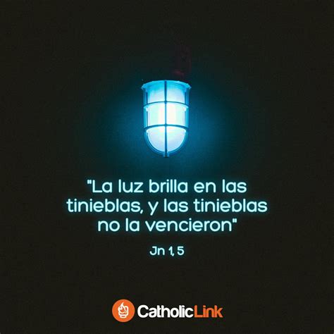 La Luz Brilla En Las Tinieblas Cita De Jn 1 5 Catholic Link