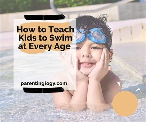 How To Teach Kids To Swim 100 Safe Guides Parentinglogy