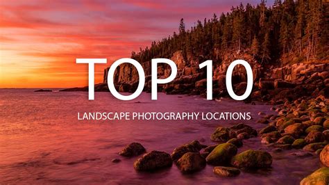 Best Landscape Photography Locations In The United States Youtube